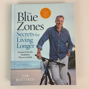 New The Blue Zones Secrets for Living Longer by Dan Buettner Hardcover Book